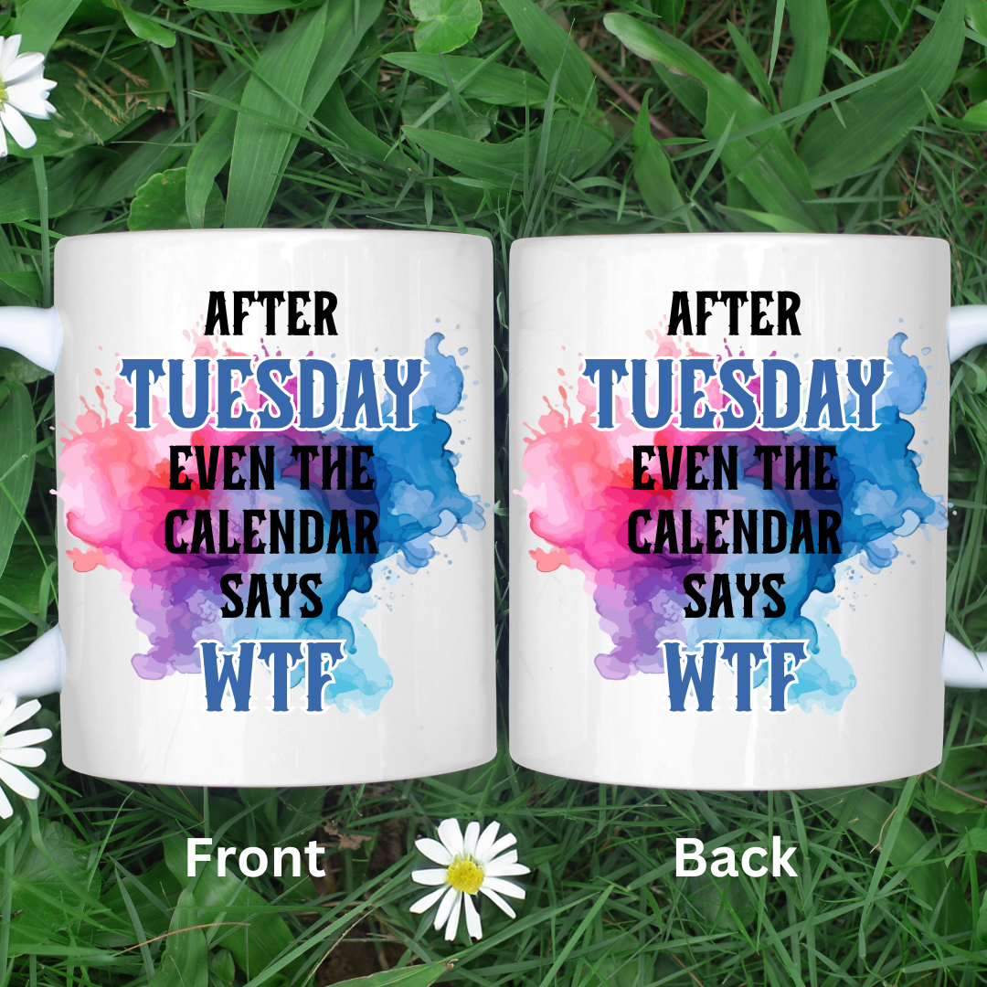 After Tuesday Sarcasm - 15oz Ceramic Mug