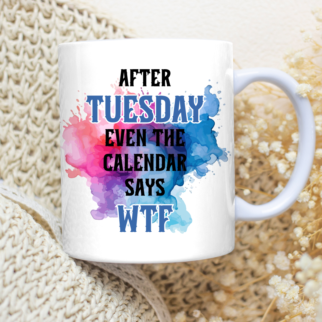 After Tuesday Sarcasm - 15oz Ceramic Mug