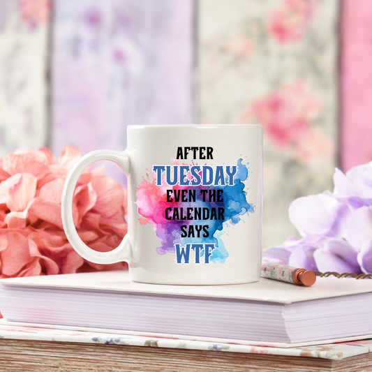 After Tuesday Sarcasm - 15oz Ceramic Mug