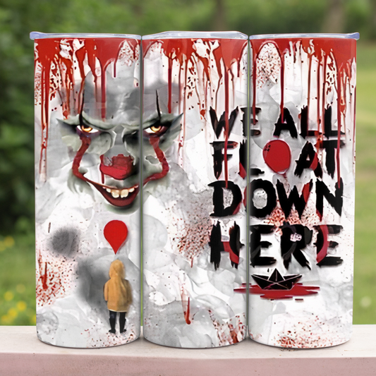 We All Float Down Here - 20oz Skinny Tumbler (Personalization Available)