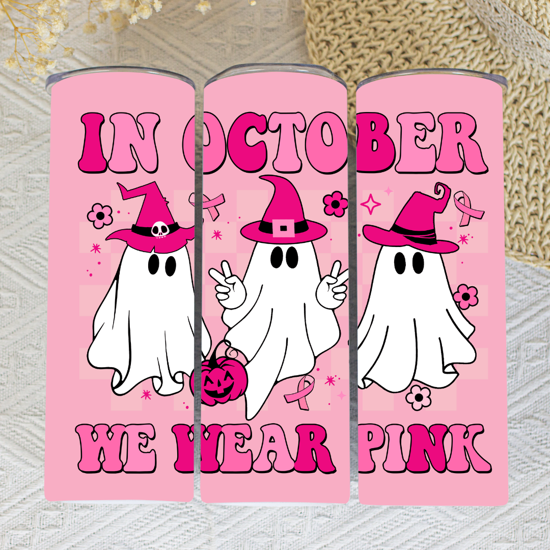 In October We Wear Pink with Ghosts | Breast Cancer Awareness - 20oz Skinny Tumbler