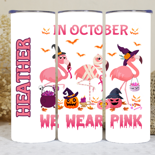 In October We Wear Pink" with Halloween Flamingos - 20oz Skinny Tumbler (Personalization Available)