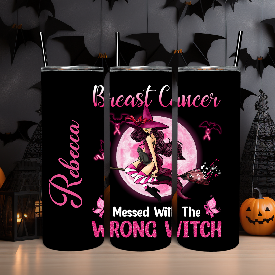 Breast Cancer Messed With The Wrong Witch | Halloween Breast Cancer Awareness - 20oz Skinny Tumbler (Personalization Available)