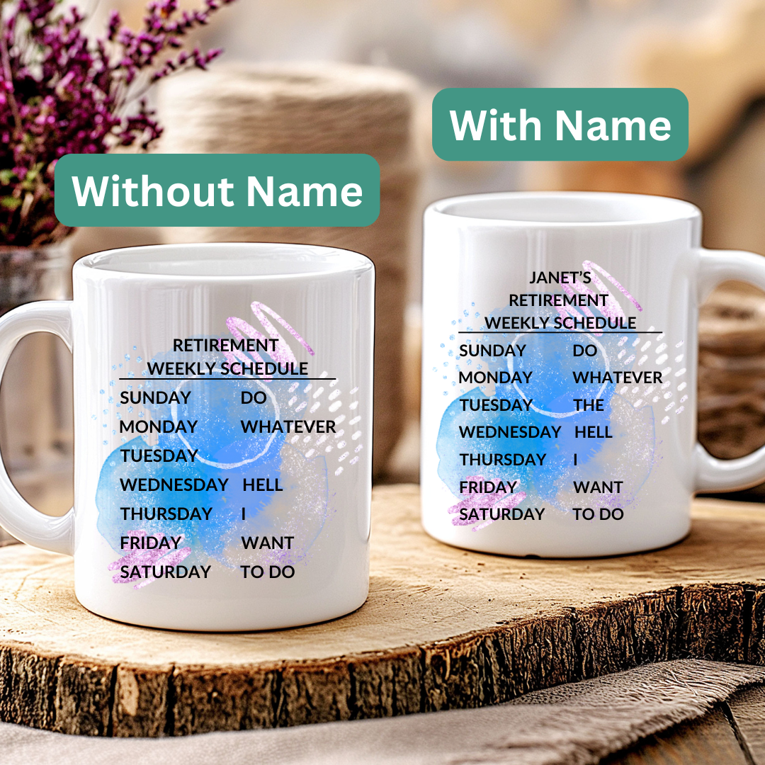 Weekly Retirement Schedule - 15oz Ceramic Mug (Personalization Available)