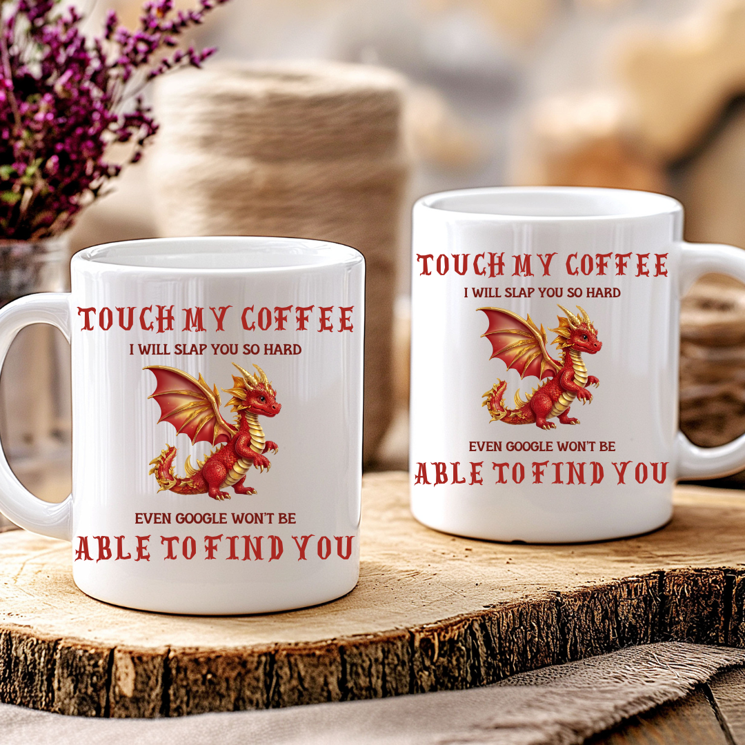 Touch My Coffee - 15oz Ceramic Mug