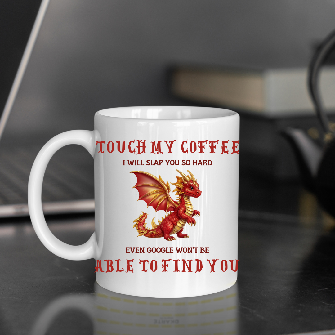 Touch My Coffee - 15oz Ceramic Mug